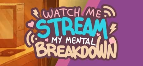Watch Me Stream My Mental Breakdown görsel 1