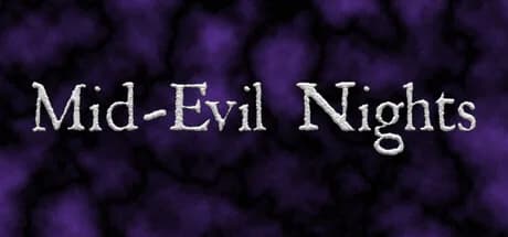Mid Evil Nights